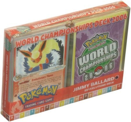2006 World Championships Deck (Eeveelutions - Jimmy Ballard) 2006 World Championships Deck (Eeveelutions - Jimmy Ballard)